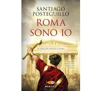 Roma sono io. La saga di Giulio Cesare [Paperback] [Nov 07, 2023] Posteguillo, S