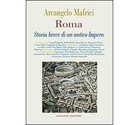 Roma. Storia breve di un antico Impero
