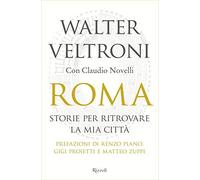 Roma. Storie per ritrovare la mia città