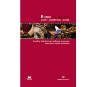 Roma su misura. Craft shopping guide. Ediz. multilingue