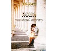 Roma ti porterà fortuna