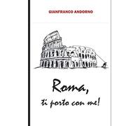 Roma, ti porto con me!