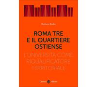 Roma Tre e il quartiere Ostiense-Barbara Brollo