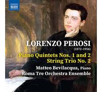 Roma Tre Orch Ensemble – Perosi: Quintetti per pianoforte n.1 & n.2; Trio d'archi n.2 – CD – NAXOS