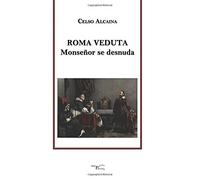 Roma Veduta: Monseñor se desnuda