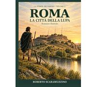 Roma - Vol. 3: La città della lupa - Edizione illustrata