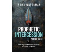 Roma Waterman Prophetic Intercession Prayer Guide (Tascabile)
