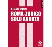 Roma-Zurigo solo andata