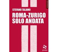 Roma-Zurigo solo andata