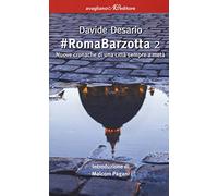 #RomaBarzotta 2. Nuove cronache di una città sempre a metà