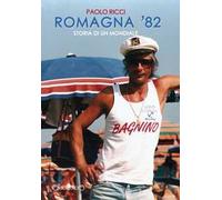 Romagna '82. Storia di un mondiale