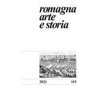 Romagna. Arte e storia (2021). Vol. 119