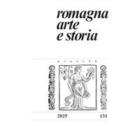 Romagna arte e storia (Vol. 131)