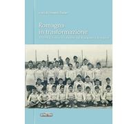 Romagna in trasformazione. Forlì e il forlivese dal dopoguerra al regime, 1919-1932