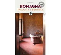 Romagna insolita e segreta