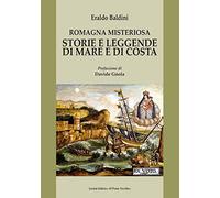 Romagna misteriosa. Storie e leggende di mare e di costa