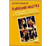 Romagna nostra. Autobiografia semiseria di un promoter predestinato