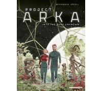 Romain Benassaya Project ARKA: Into the Dark Unknown (Copertina rigida)