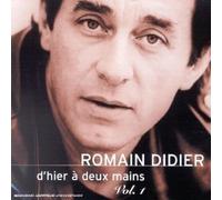 Romain Didier - D'hier ? Deux Mains / Vol.1