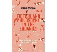 Romain Graziani Fiction and Philosophy in the Zhuangzi (Tascabile)