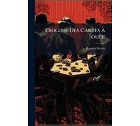 Romain Merlin Origine Des Cartes Ã Jouer (Tascabile)