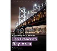 Romain Paulus Photographer's America: Exploring the Hidden San Franc (Tascabile)