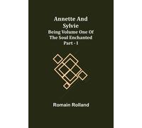 Romain Rolland Annette and Sylvie (Tascabile)