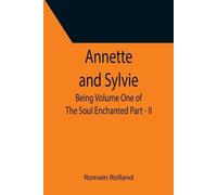 Romain Rolland Annette and Sylvie (Tascabile)