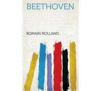 Romain Rolland Edward Carpenter A Eaglefield (Arthur Eagle Beethoven (Tascabile)