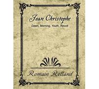 Romain Rolland Jean-Christophe Dawn Morning Youth Revolt (Tascabile)