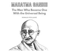 Romain Rolland Mahatma Gandhi: The Man Who Became One With the Unive (Tascabile)