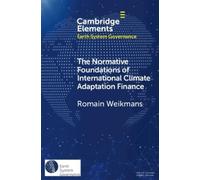 Romain Weikmans The Normative Foundations of International Climate A (Tascabile)