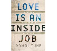 Romal Tune Love Is an Inside Job (Tascabile)