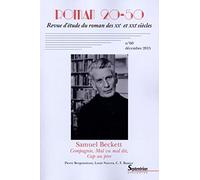 ROMAN 20-50 N 60/DECEMBRE 2015: SAMUEL BECKETT, COMPAGNIE, MAL VU MAL DIT ET CAP AU PIRE