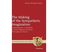 Roman Alexander Bart The Making of the Sympathetic Imaginati (Copertina rigida)