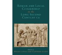 Roman and Local Citizenship in the Long Second Century CE (Copertina rigida)