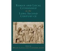 Roman and Local Citizenship in the Long Second Century CE (Copertina rigida)