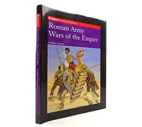 Roman Army: Wars of the Empire
