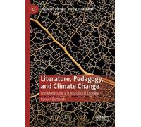 Roman Bartosch Literature, Pedagogy, and Climate Change (Copertina rigida)
