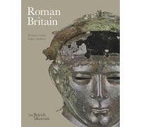 Roman Britain: Life at the Edge of Empire