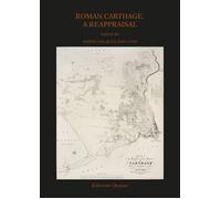 Roman Carthage: a reappraisal - [Quasar]