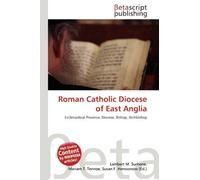 Roman Catholic Diocese of East Anglia: Ecclesiastical Province, Diocese, Bishop, Archbishop