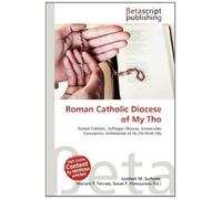 Roman Catholic Diocese of My Tho: Roman Catholic, Suffragan Diocese, Immaculate Conception, Archdiocese of Ho Chi Minh City