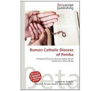 Roman Catholic Diocese of Pemba: Ecclesiastical Province, Diocese, Bishop, Roman Catholicism in Mozambique