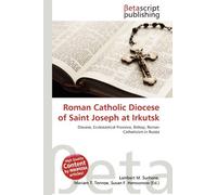 Roman Catholic Diocese of Saint Joseph at Irkutsk: Diocese, Ecclesiastical Province, Bishop, Roman Catholicism in Russia