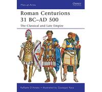 Raffaele D’Amato Roman Centurions 31 BC-AD 500 (Tascabile) Men-at-Arms