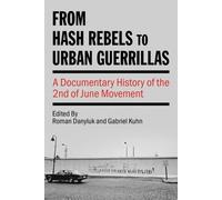 Roman Danyluk From Hash Rebels to Urban Guerrillas (Tascabile)