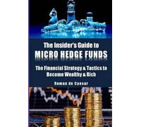 Roman de Caesar The Insider's Guide to Micro Hedge Funds (Tascabile)