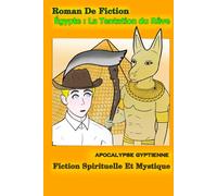 Roman De Fiction Égypte : La Tentation du Rêve: Apocalypse Égyptienne-Spirituelle Et Mystique