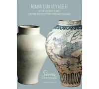 Roman d'un voyageur: Victor Collin de Plancy, l'histoire des collections coréennes en France